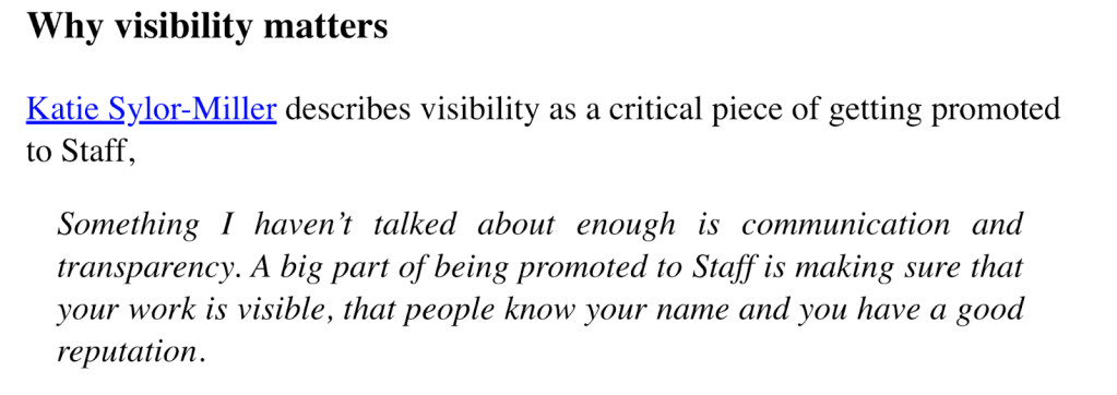 Something I haven't talked about enough is communication and transparency. A big part of being promoted to Staff is making sure that your work is visible, that people know your name and you have a good reputation.
